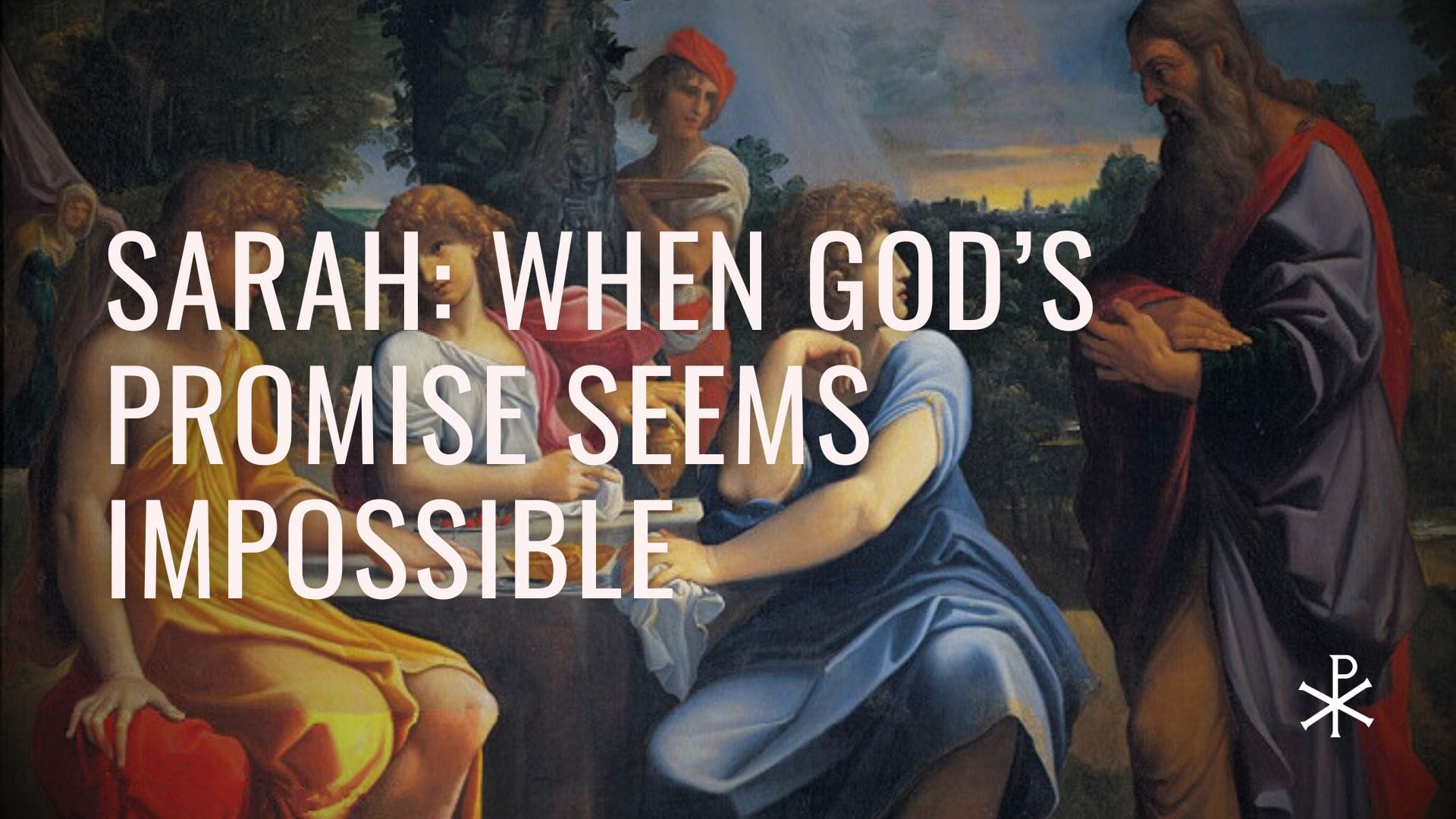 Redeemed Failures, Day 15: Sarah – When God's Promise Seems Impossible