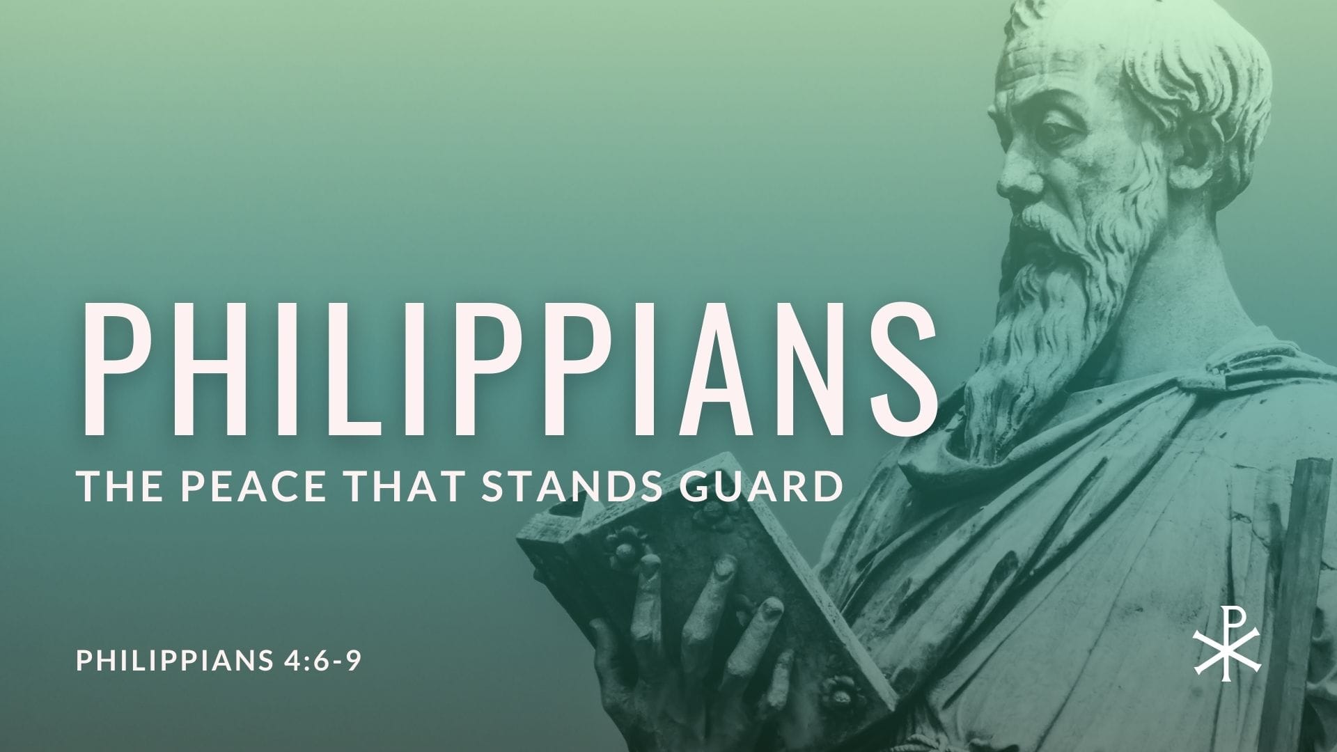 The Peace That Stands Guard (Philippians 4:6-9)