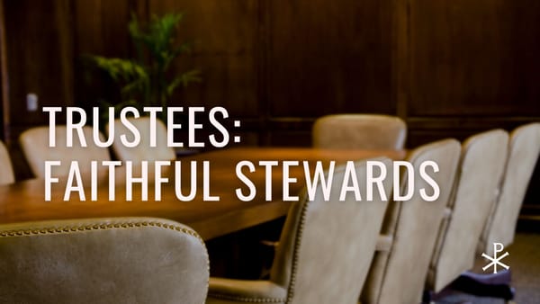 Trustees: Faithful Stewards