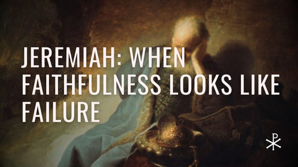 Redeemed Failures, Day 28: Jeremiah – When Faithfulness Looks Like Failure