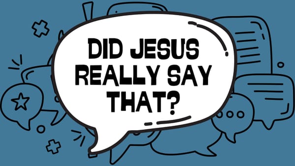 Did Jesus Really Say That? When Jesus Said the Hard Things