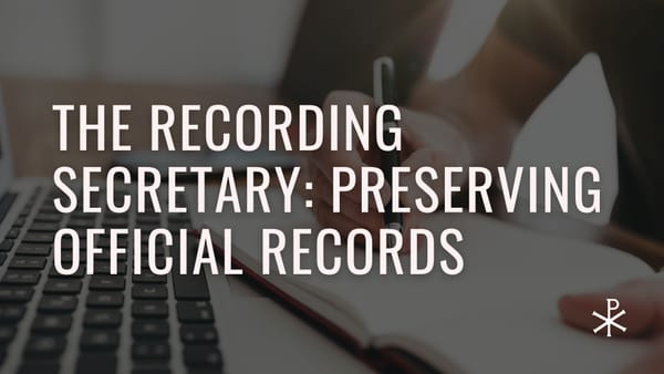 The Recording Secretary: Preserving Official Records